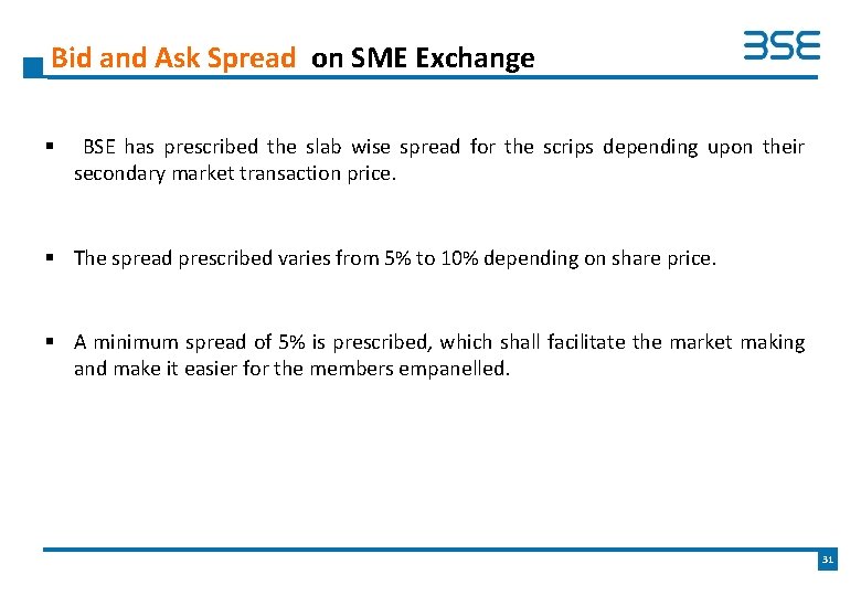 Bid and Ask Spread on SME Exchange § BSE has prescribed the slab wise
