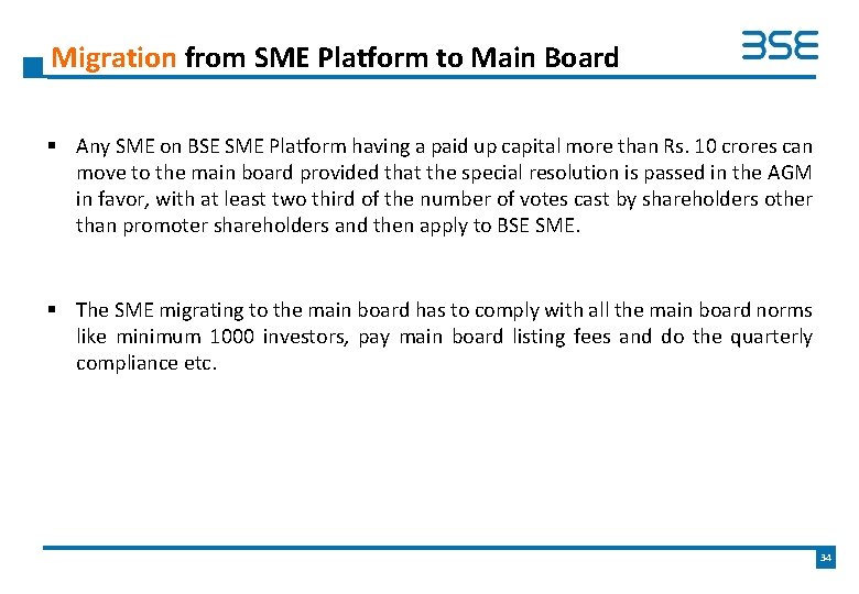 Migration from SME Platform to Main Board § Any SME on BSE SME Platform