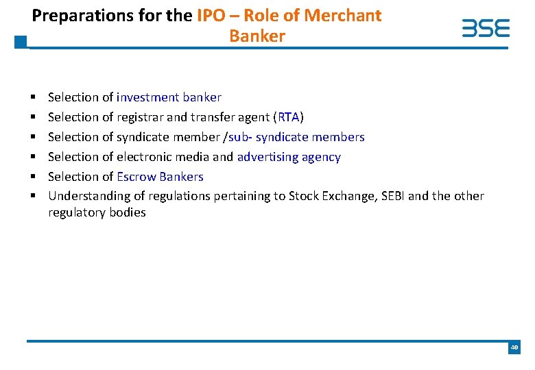 Preparations for the IPO – Role of Merchant Banker § § § Selection of