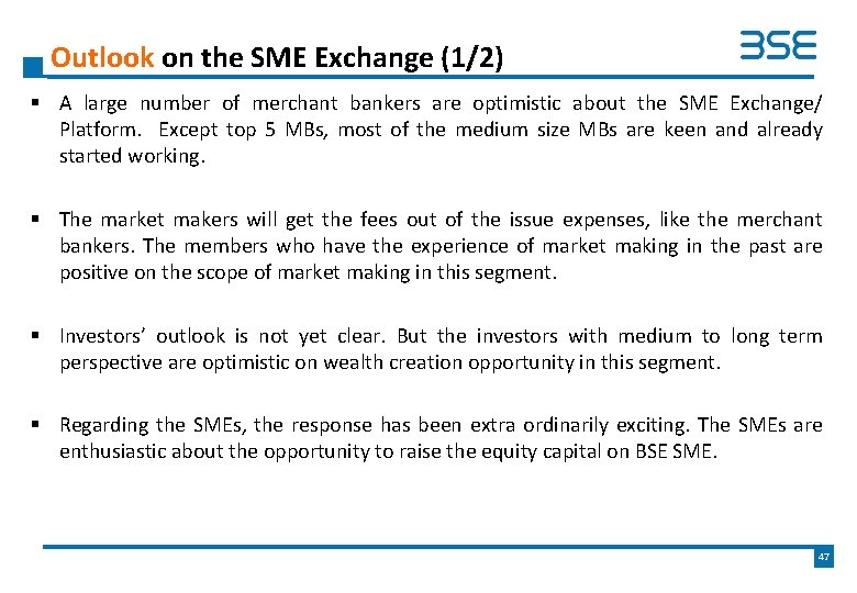 Outlook on the SME Exchange (1/2) § A large number of merchant bankers are
