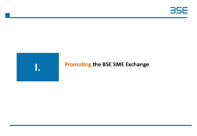 I. Promoting the BSE SME Exchange 