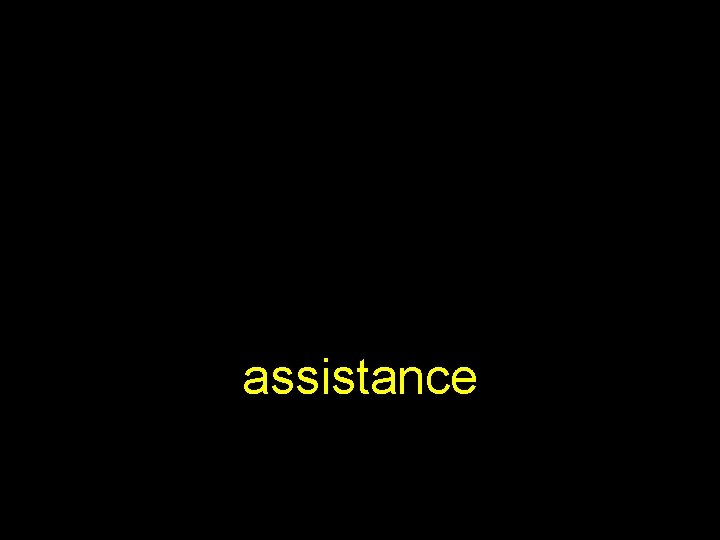 assistance 