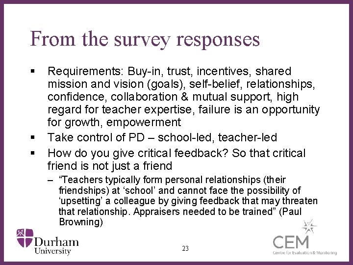 From the survey responses § § § Requirements: Buy-in, trust, incentives, shared mission and