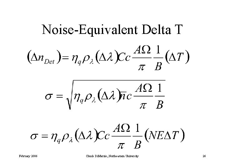 Noise-Equivalent Delta T February 2006 Chuck Di. Marzio, Northeastern University 26 