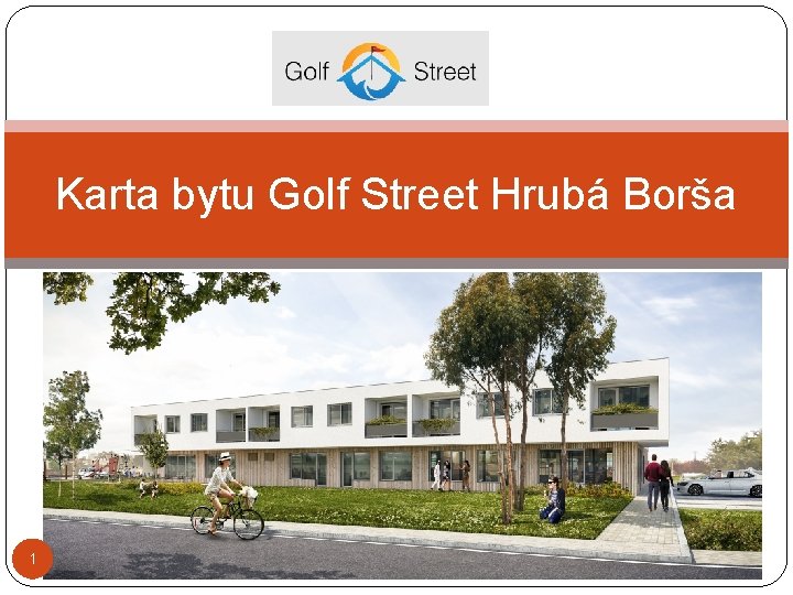 Karta bytu Golf Street Hrubá Borša 1 