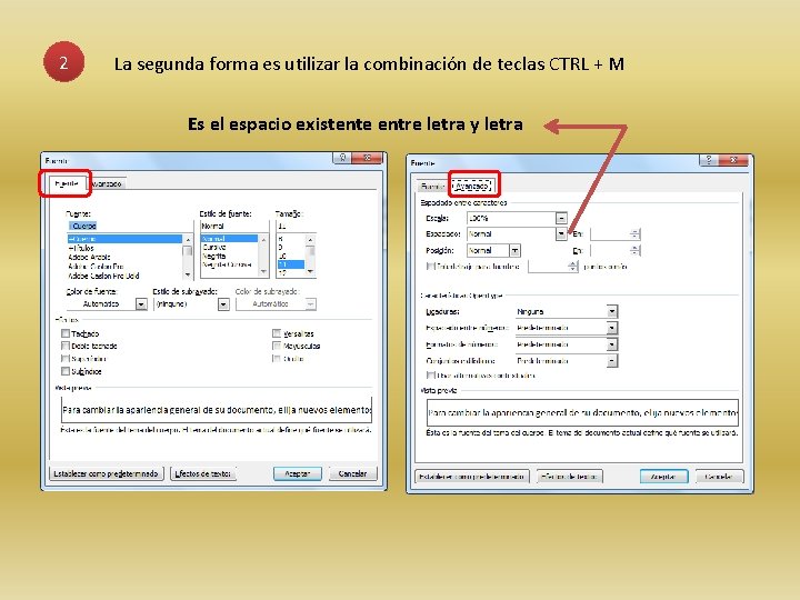 2 La segunda forma es utilizar la combinación de teclas CTRL + M Es