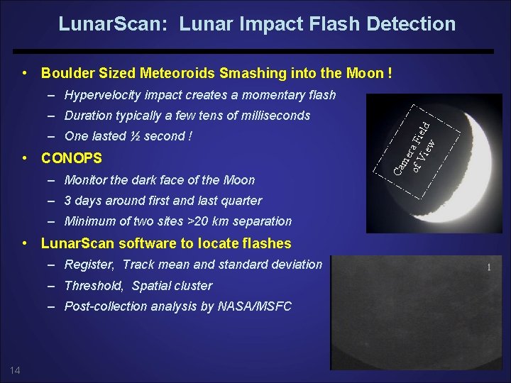 Lunar. Scan: Lunar Impact Flash Detection • Boulder Sized Meteoroids Smashing into the Moon Lunar. Scan: Lunar Impact Flash Detection • Boulder Sized Meteoroids Smashing into the Moon