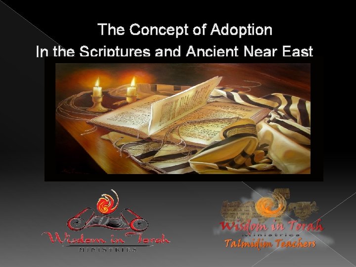 The Concept of Adoption In the Scriptures and Ancient Near East 