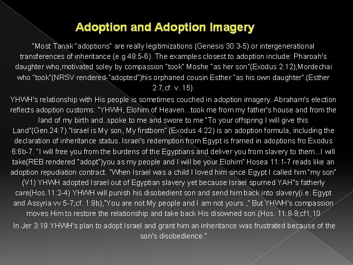 Adoption and Adoption Imagery “Most Tanak “adoptions” are really legitimizations (Genesis 30: 3 -5)