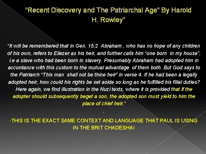 “Recent Discovery and The Patriarchal Age” By Harold H. Rowley” “It will be remembered