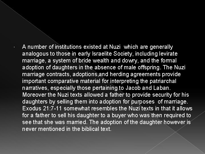  A number of institutions existed at Nuzi which are generally analogous to those