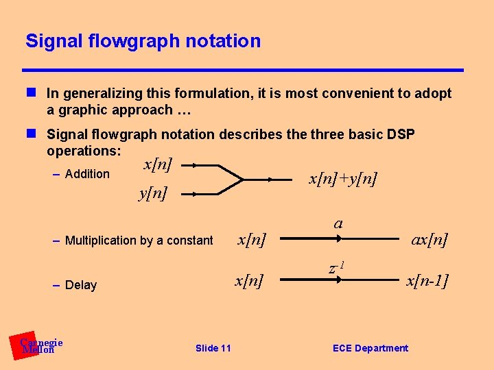 Signal flowgraph notation n In generalizing this formulation, it is most convenient to adopt