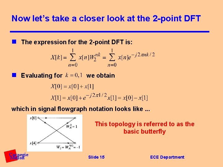 Now let’s take a closer look at the 2 -point DFT n The expression