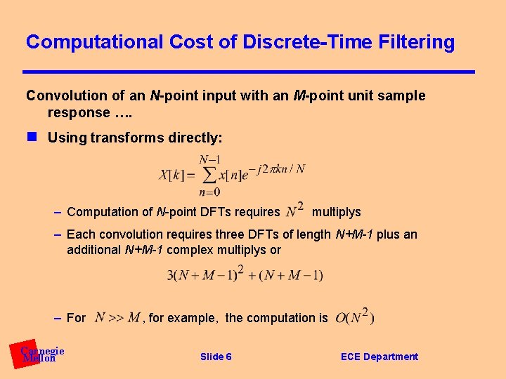 Computational Cost of Discrete-Time Filtering Convolution of an N-point input with an M-point unit