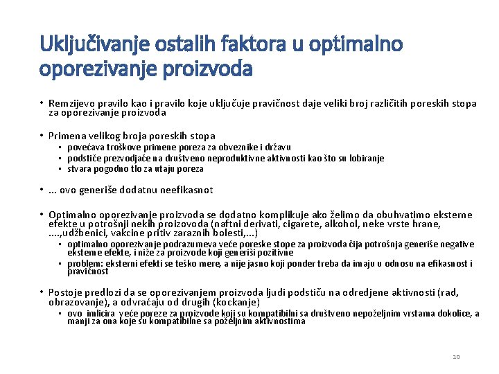 Uključivanje ostalih faktora u optimalno oporezivanje proizvoda • Remzijevo pravilo kao i pravilo koje