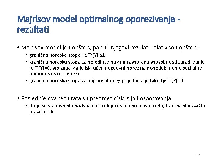 Majrlsov model optimalnog oporezivanja rezultati • Majrlsov model je uopšten, pa su i njegovi