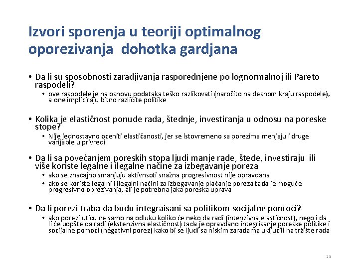 Izvori sporenja u teoriji optimalnog oporezivanja dohotka gardjana • Da li su sposobnosti zaradjivanja
