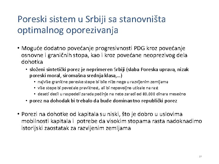 Poreski sistem u Srbiji sa stanovništa optimalnog oporezivanja • Moguće dodatno povećanje progresivnosti PDG