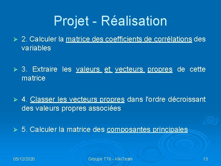 Projet - Réalisation Ø 2. Calculer la matrice des coefficients de corrélations des variables