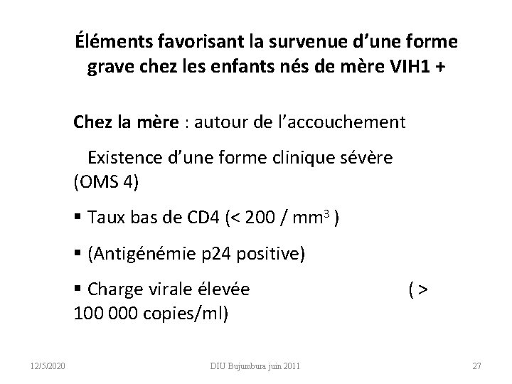 Éléments favorisant la survenue d’une forme grave chez les enfants nés de mère VIH