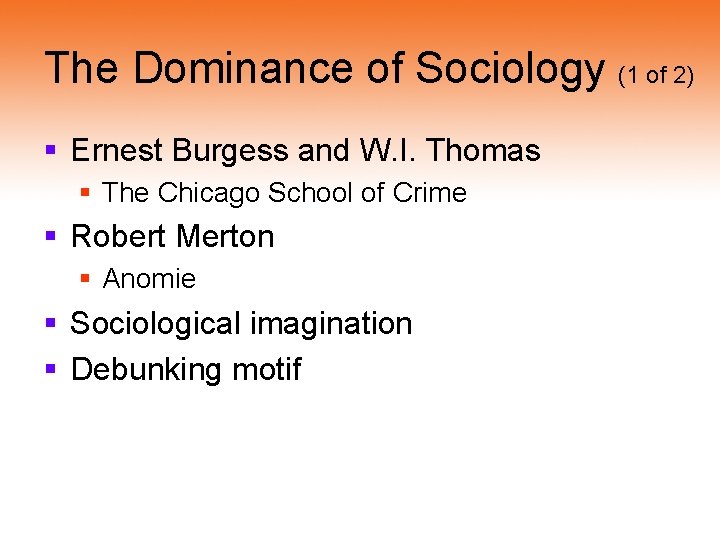 The Dominance of Sociology (1 of 2) § Ernest Burgess and W. I. Thomas