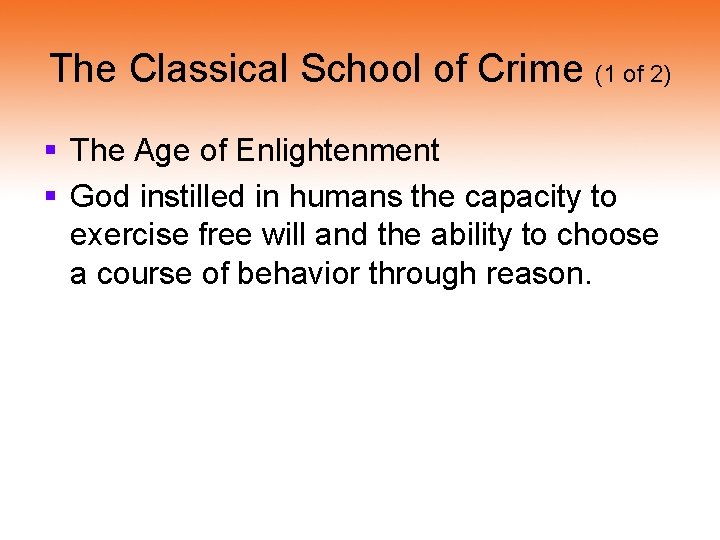 The Classical School of Crime (1 of 2) § The Age of Enlightenment §