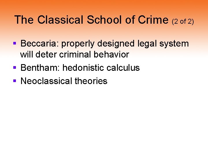 The Classical School of Crime (2 of 2) § Beccaria: properly designed legal system