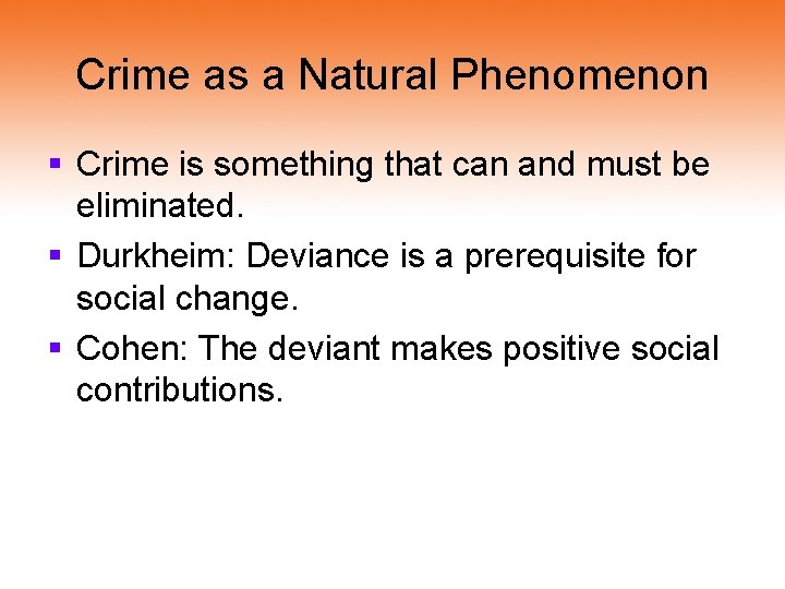 Crime as a Natural Phenomenon § Crime is something that can and must be