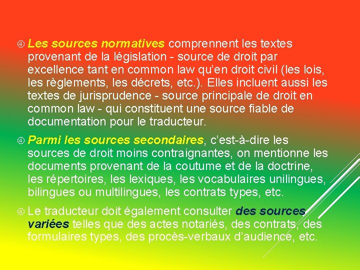 Les sources normatives comprennent les textes provenant de la législation - source de Les sources normatives comprennent les textes provenant de la législation - source de