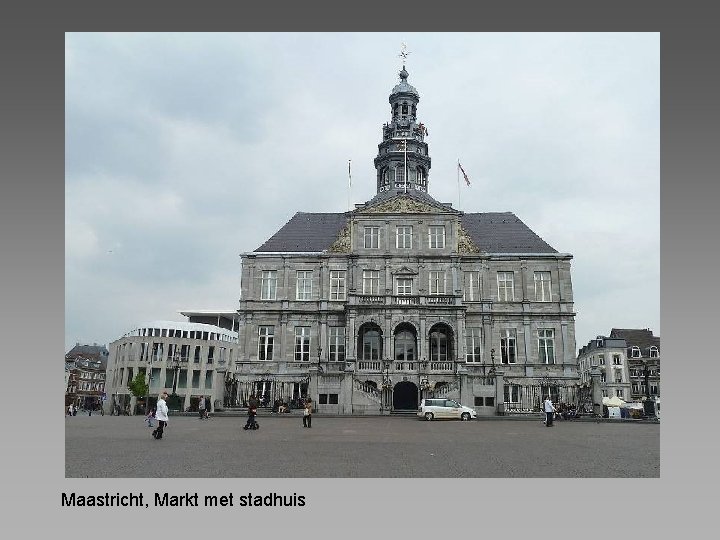 Maastricht, Markt met stadhuis 