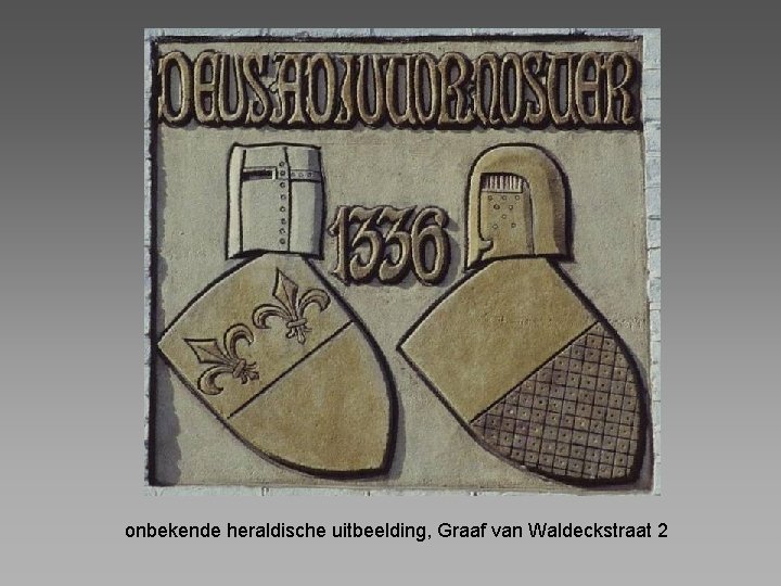 onbekende heraldische uitbeelding, Graaf van Waldeckstraat 2 