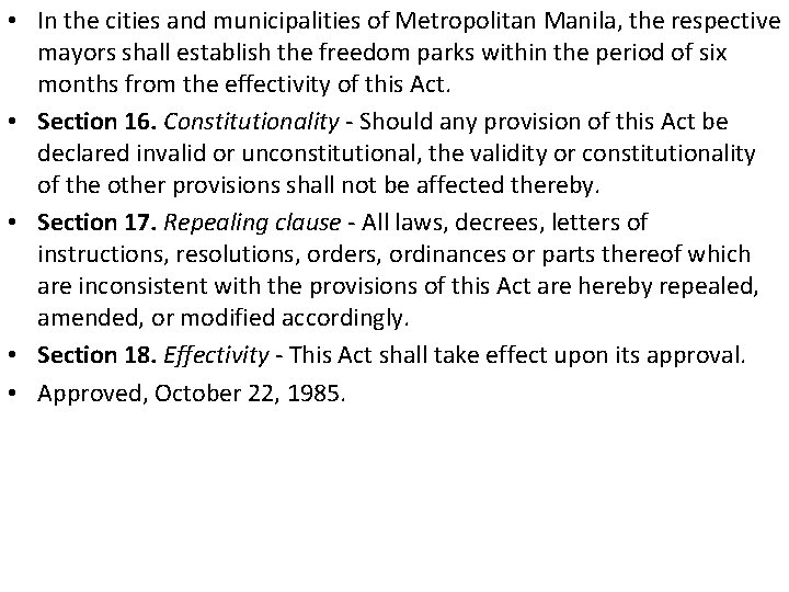  • In the cities and municipalities of Metropolitan Manila, the respective mayors shall