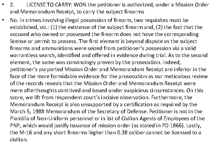  • 2. LICENSE TO CARRY: WON the petitioner is authorized, under a Mission
