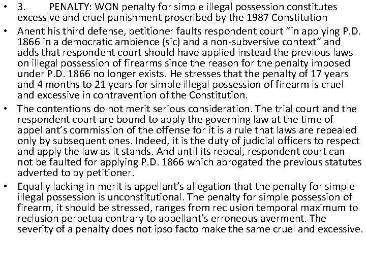  • 3. PENALTY: WON penalty for simple illegal possession constitutes excessive and cruel