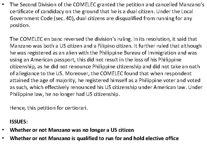  • The Second Division of the COMELEC granted the petition and cancelled Manzano’s
