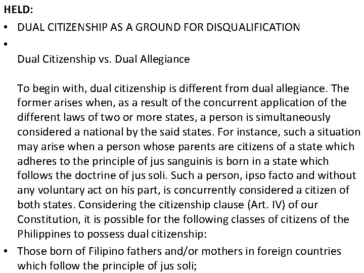 HELD: • DUAL CITIZENSHIP AS A GROUND FOR DISQUALIFICATION • Dual Citizenship vs. Dual