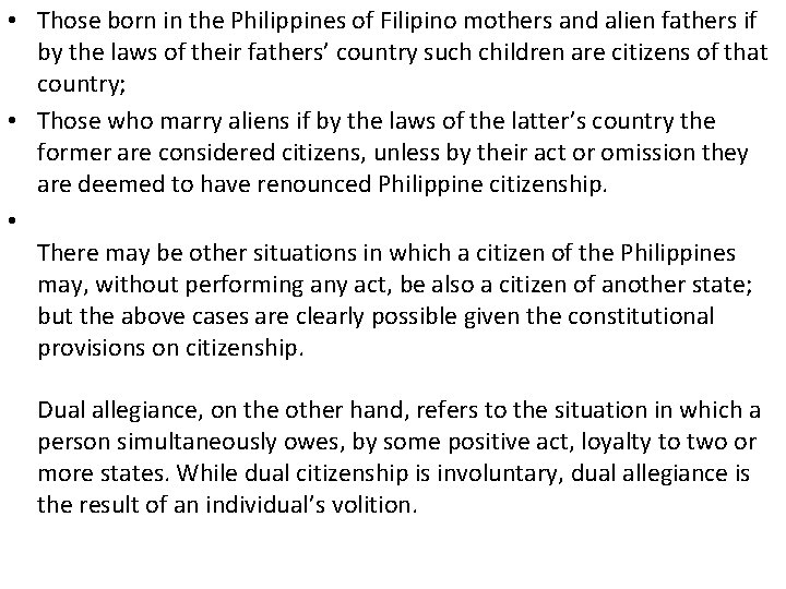 • Those born in the Philippines of Filipino mothers and alien fathers if