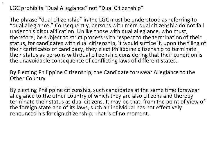  • LGC prohibits “Dual Allegiance” not “Dual Citizenship” The phrase “dual citizenship” in