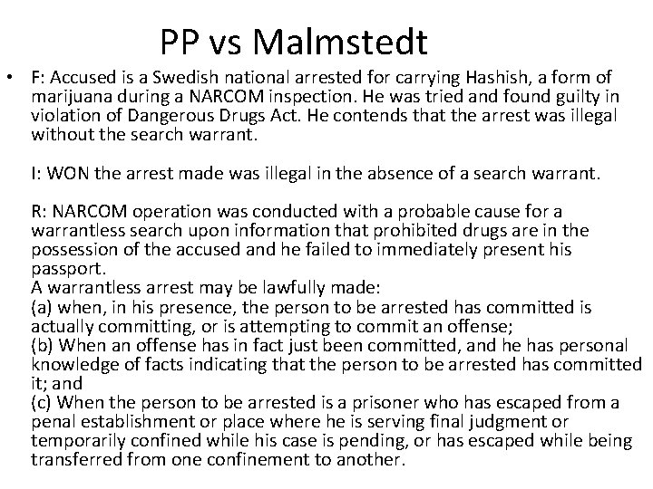 PP vs Malmstedt • F: Accused is a Swedish national arrested for carrying Hashish,