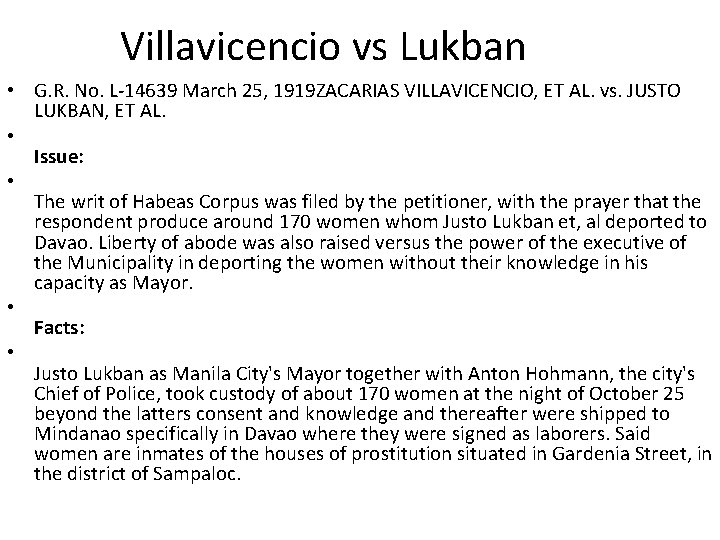 Villavicencio vs Lukban • G. R. No. L-14639 March 25, 1919 ZACARIAS VILLAVICENCIO, ET