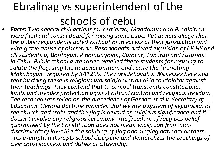 Ebralinag vs superintendent of the schools of cebu • Facts: Two special civil actions