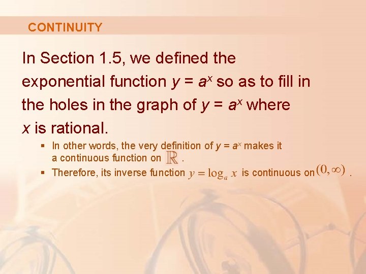 CONTINUITY In Section 1. 5, we defined the exponential function y = ax so