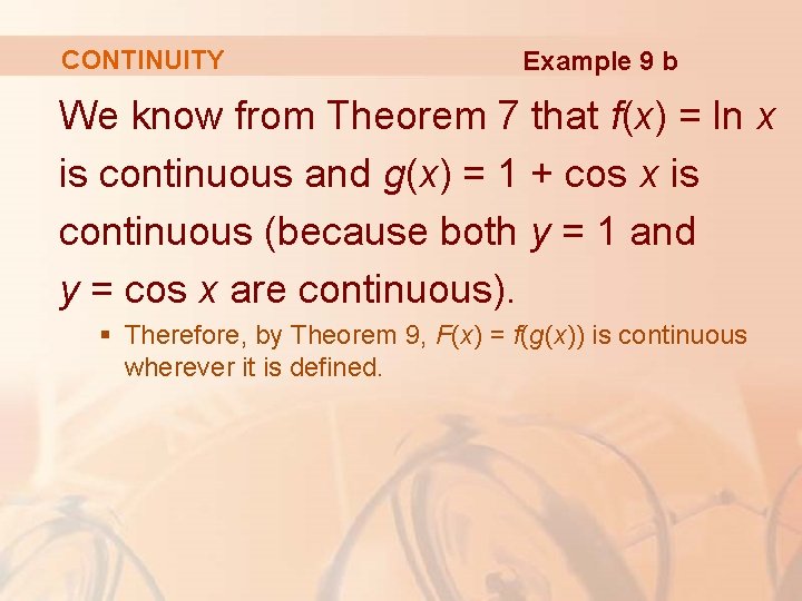 CONTINUITY Example 9 b We know from Theorem 7 that f(x) = ln x