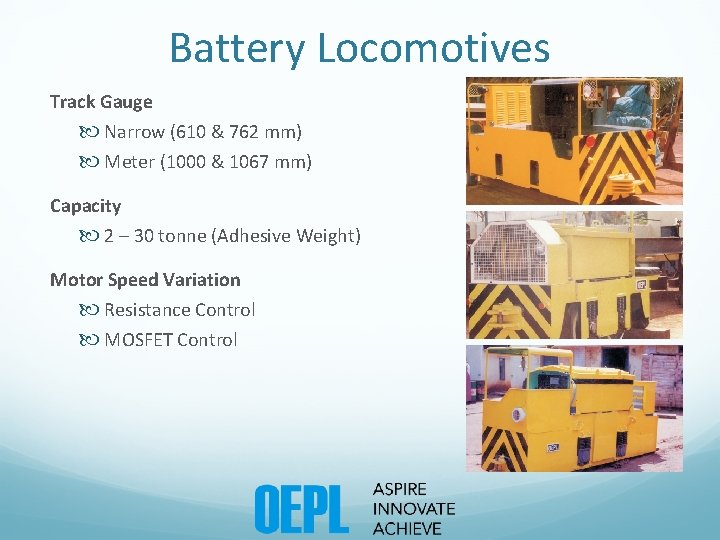 Battery Locomotives Track Gauge Narrow (610 & 762 mm) Meter (1000 & 1067 mm)