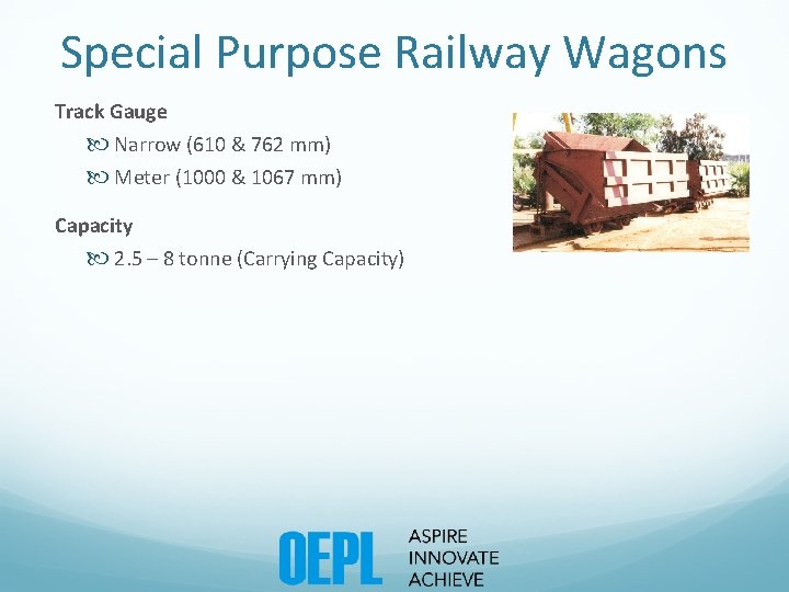 Special Purpose Railway Wagons Track Gauge Narrow (610 & 762 mm) Meter (1000 &