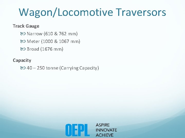 Wagon/Locomotive Traversors Track Gauge Narrow (610 & 762 mm) Meter (1000 & 1067 mm)