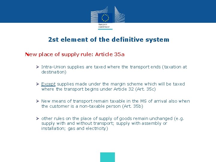 2 st element of the definitive system New place of supply rule: Article 35 2 st element of the definitive system New place of supply rule: Article 35