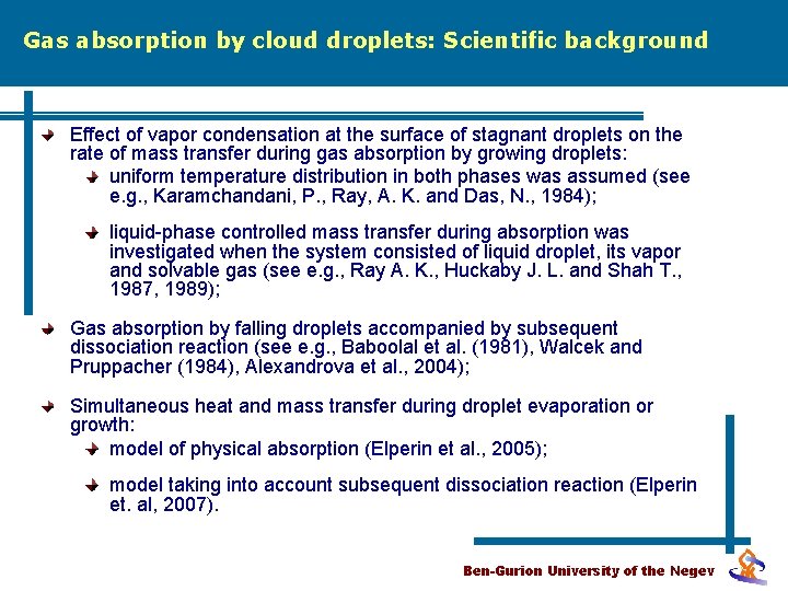 Gas absorption by cloud droplets: Scientific background Effect of vapor condensation at the surface