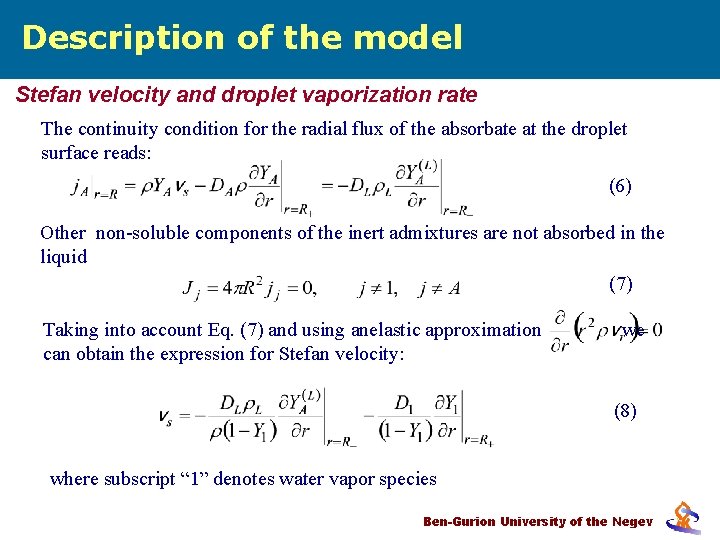 Description of the model Stefan velocity and droplet vaporization rate The continuity condition for