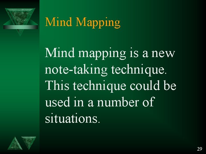 Mind Mapping Mind mapping is a new note-taking technique. This technique could be used Mind Mapping Mind mapping is a new note-taking technique. This technique could be used